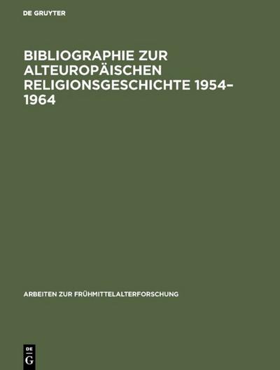 Bibliographie zur alteuropäischen Religionsgeschichte 1954-1964