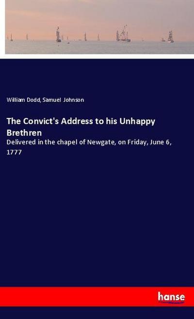 The Convict’s Address to his Unhappy Brethren