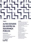 Altos estudos em gestão da segurança pública - Tomo I