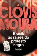 Brasil: as raízes do protesto negro
