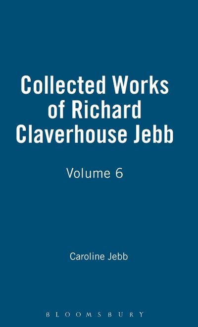 Collected Works of Richard Claverhouse Jebb, Volume 6