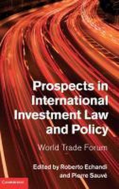 Prospects in International Investment Law and Policy