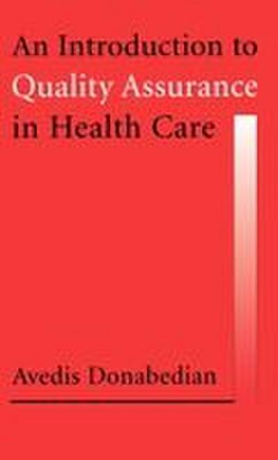 An Introduction to Quality Assurance in Health Care