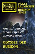 Odyssee der Rubikon: Science Fiction Abenteuer Paket Raumschiff Rubikon 25-32