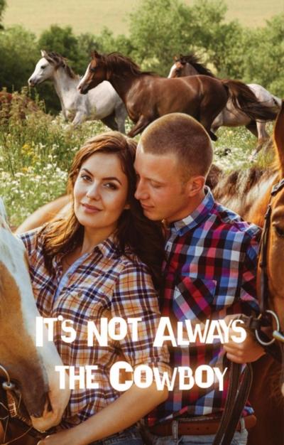 It’s Not Always the Cowboy