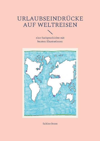 Urlaubseindrücke auf Weltreisen