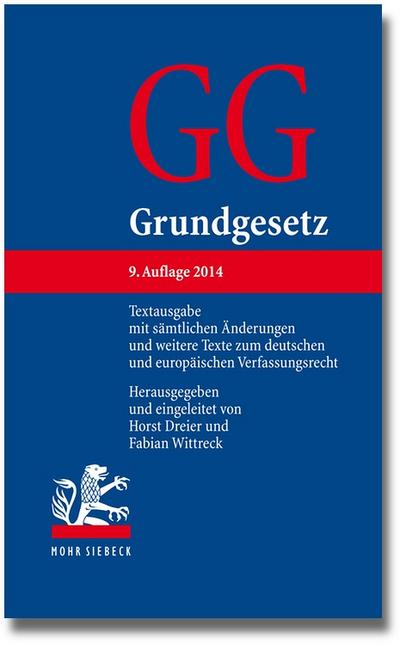 Grundgesetz: Textausgabe mit sämtlichen Änderungen und weitere Texte zum deutschen und europäischen Verfassungsrecht