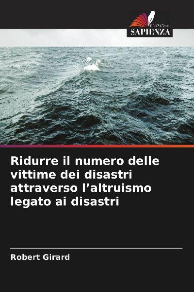 Ridurre il numero delle vittime dei disastri attraverso l’altruismo legato ai disastri