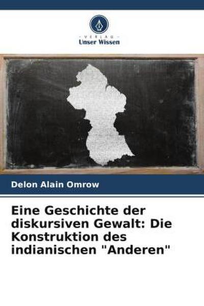 Eine Geschichte der diskursiven Gewalt: Die Konstruktion des indianischen "Anderen"