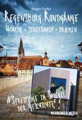 Regensburg Rundgänge - Wöhrde - Stadtamhof - Brücken