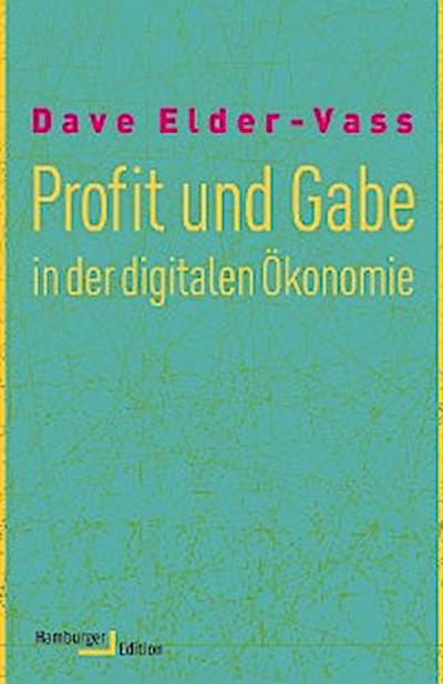 Profit und Gabe in der digitalen Ökonomie