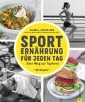 Sporternährung für jeden Tag