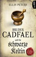 Bruder Cadfael und die schwarze Keltin von Ellis Peters | Ebook