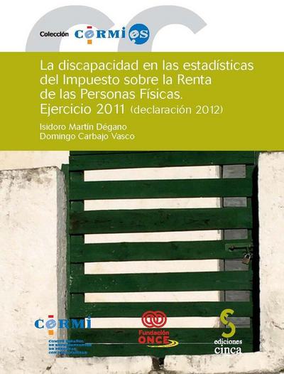 La discapacidad en las estadísticas del Impuesto sobre la Renta de las Personas Físicas : ejercicio 2011 (Declaración 2012)