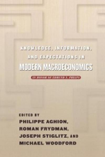 Knowledge, Information, and Expectations in Modern Macroeconomics