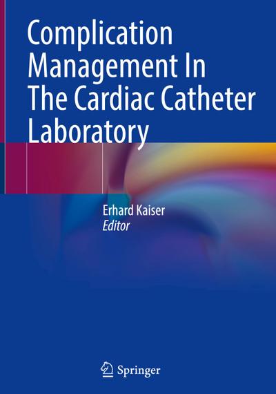 Complication Management In The Cardiac Catheter Laboratory