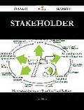Stakeholder 75 Success Secrets - 75 Most Asked Questions On Stakeholder - What You Need To Know