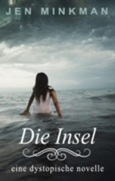 Die Insel (Inseltrilogie #1)