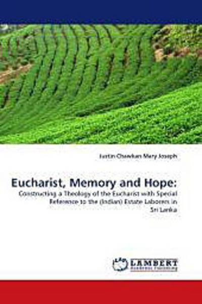 Eucharist, Memory and Hope: