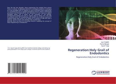 Regeneration:Holy Grail of Endodontics