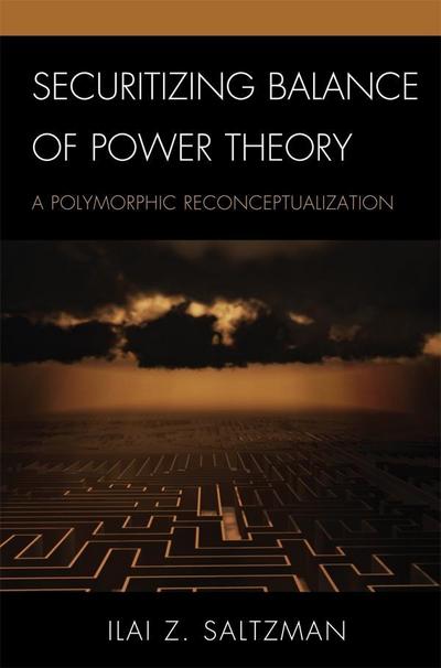 Saltzman, I: Securitizing Balance of Power Theory