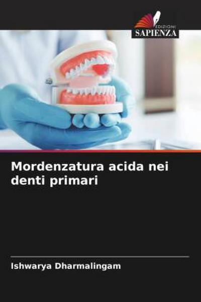 Mordenzatura acida nei denti primari