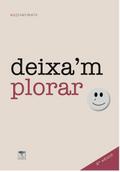 Deixa’m plorar