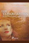 Der Tabakgarten - Sechs Geschichten und ein Motto