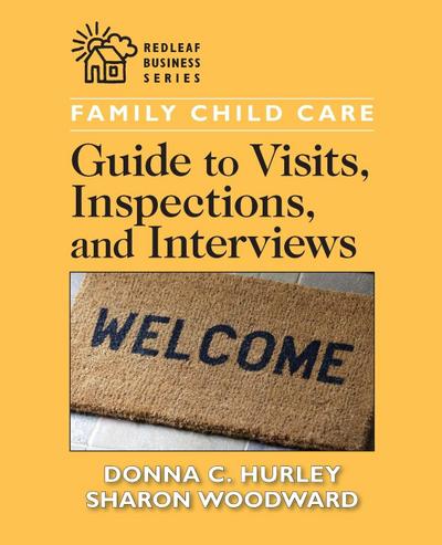 Family Child Care Guide to Visits, Inspections, and Interviews