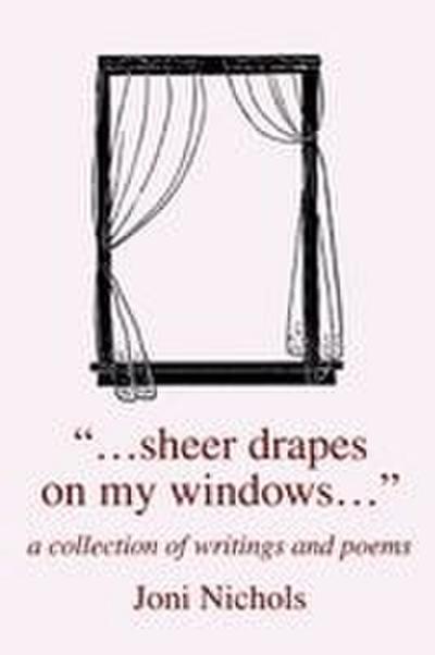 ...Sheer Drapes on My Windows...