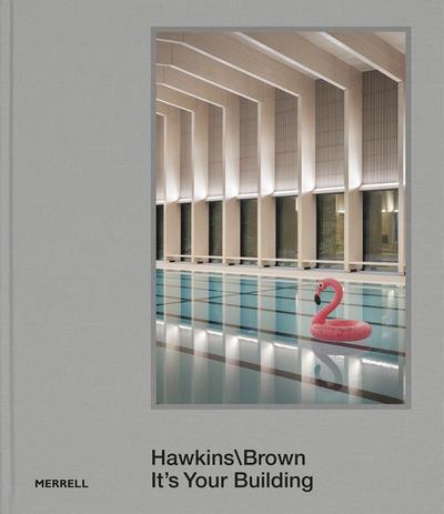HawkinsBrown: It’s Your Building