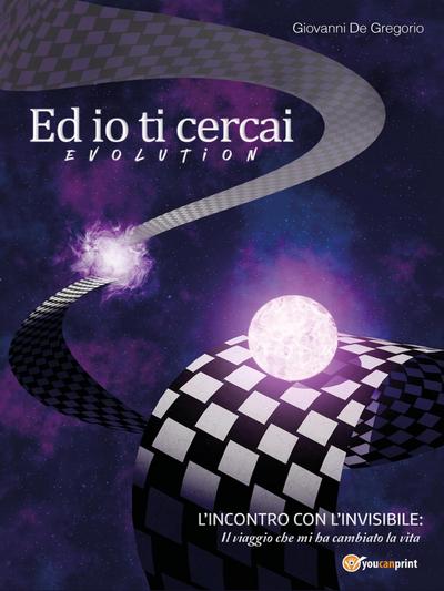 Ed io ti cercai- Evolution