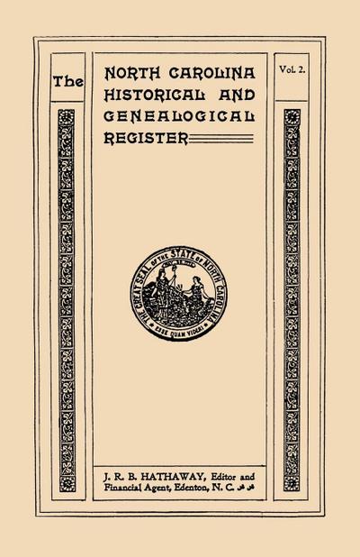 North Carolina Historical and Genealogical Register. Eleven Numbers Bound in Three Volumes. Volume Two