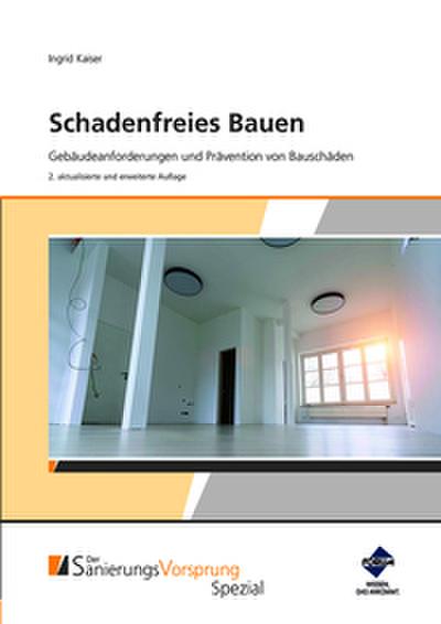 Schadenfreies Bauen - Gebäudeanforderungen und Prävention von Bauschäden