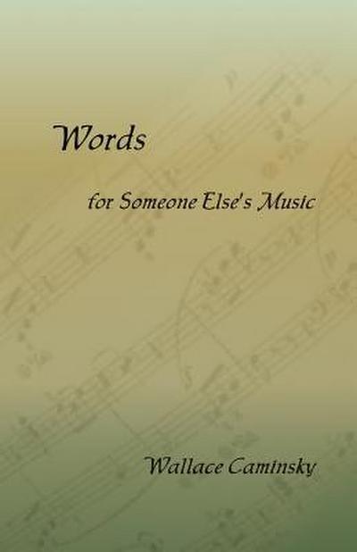 WORDS FOR SOMEONE ELSES MUSIC