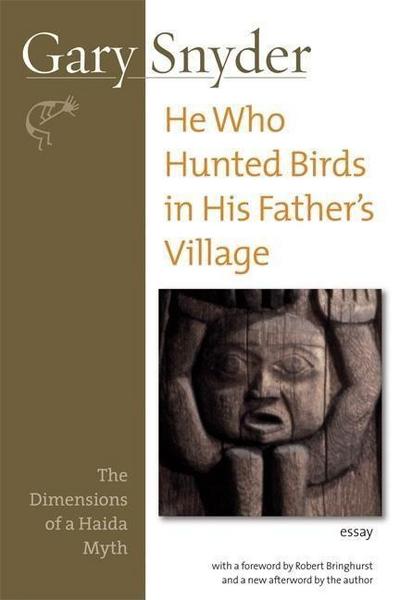 He Who Hunted Birds in His Father’s Village: The Dimensions of a Haida Myth