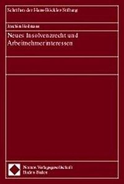 Neues Insolvenzrecht und Arbeitnehmerinteressen