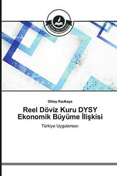Reel Döviz Kuru DYSY Ekonomik Büyüme ¿li¿kisi