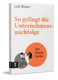 So gelingt die Unternehmensnachfolge