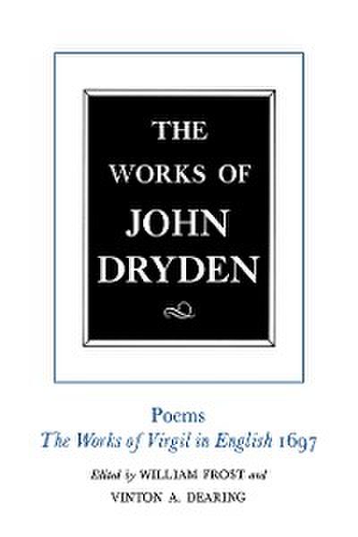 The Works of John Dryden, Volume VI