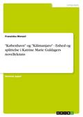 ’København’ og ’Kilimanjaro’ - Enhed og splittelse i Katrine Marie Guldagers novellekrans