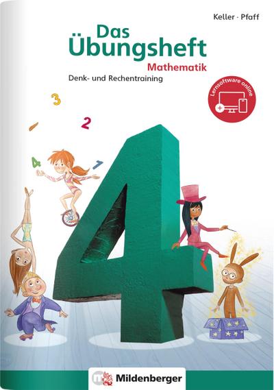 Das Übungsheft Mathematik 4: Denk- und Rechentraining, Klasse 4