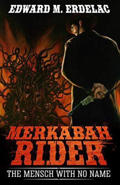 Merkabah Rider: The Mensch With No Name