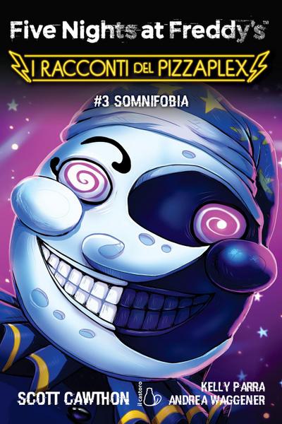 Somnifobia. Five nights at Freddy’s. I racconti del Pizzaplex. Vol. 3