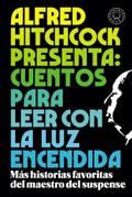 Alfred Hitchcock presenta: cuentos para leer con la luz encendida