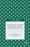 Participation, Citizenship and Intergenerational Relations in Children and Young People’s Lives