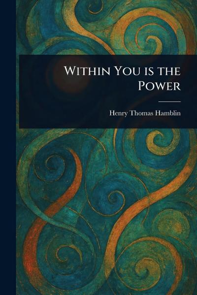 Within You is the Power