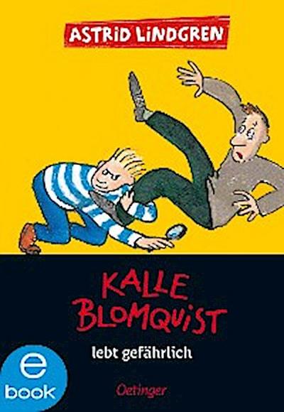 Kalle Blomquist 2. Kalle Blomquist lebt gefährlich
