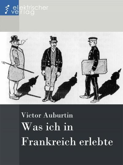 Was ich in Frankreich erlebte