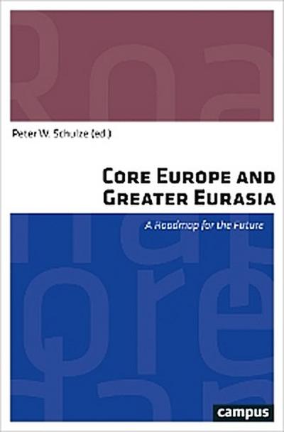 Core Europe and Greater Eurasia